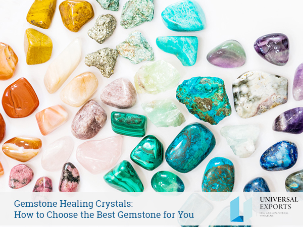 Gemstone Healing Crystals-How to Choose the Best Gemstone for You-Alakik-Universal Exports